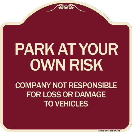Signmission Company Not Responsible for Loss or Damage to Vehicles Heavy-Gauge Alum, 18" x 18", BU-1818-24243 A-DES-BU-1818-24243